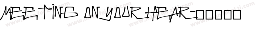 Meeting on your hear字体转换
